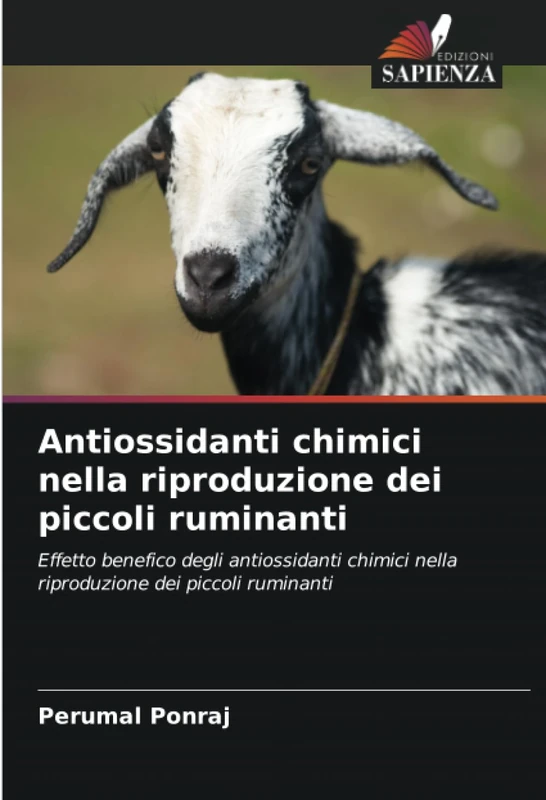 Antiossidanti chimici nella riproduzione dei piccoli ruminanti: Effetto benefico degli antiossidanti chimici nella riproduzione dei piccoli ruminanti