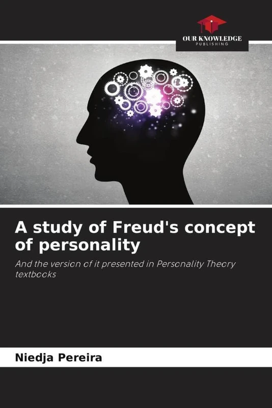 A study of Freud's concept of personality: And the version of it presented in Personality Theory textbooks - Image 1