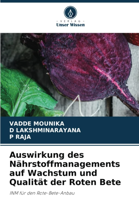 Auswirkung des Nährstoffmanagements auf Wachstum und Qualität der Roten Bete: INM für den Rote-Bete-Anbau