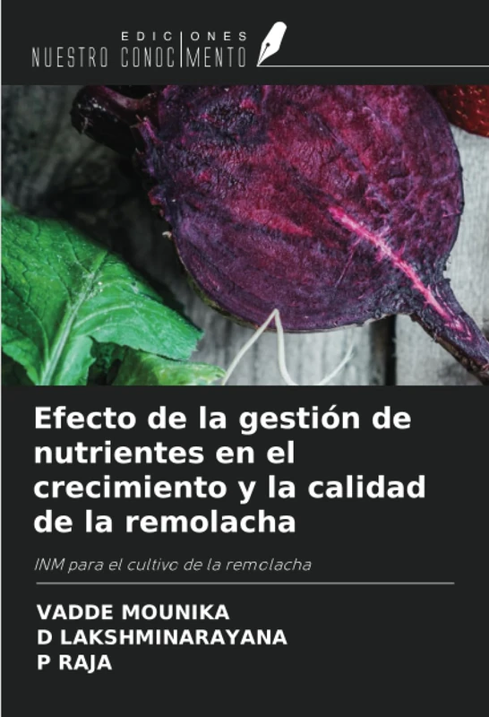 Efecto de la gestión de nutrientes en el crecimiento y la calidad de la remolacha: INM para el cultivo de la remolacha