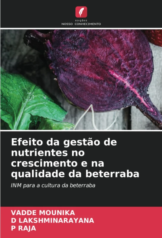 Efeito da gestão de nutrientes no crescimento e na qualidade da beterraba: INM para a cultura da beterraba