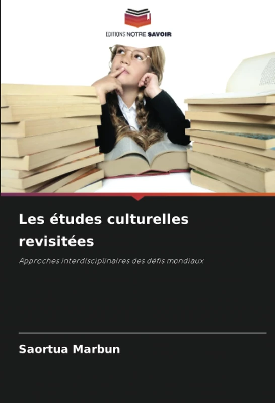 Les études culturelles revisitées: Approches interdisciplinaires des défis mondiaux
