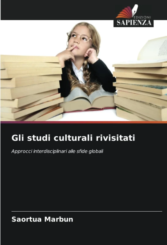 Gli studi culturali rivisitati: Approcci interdisciplinari alle sfide globali