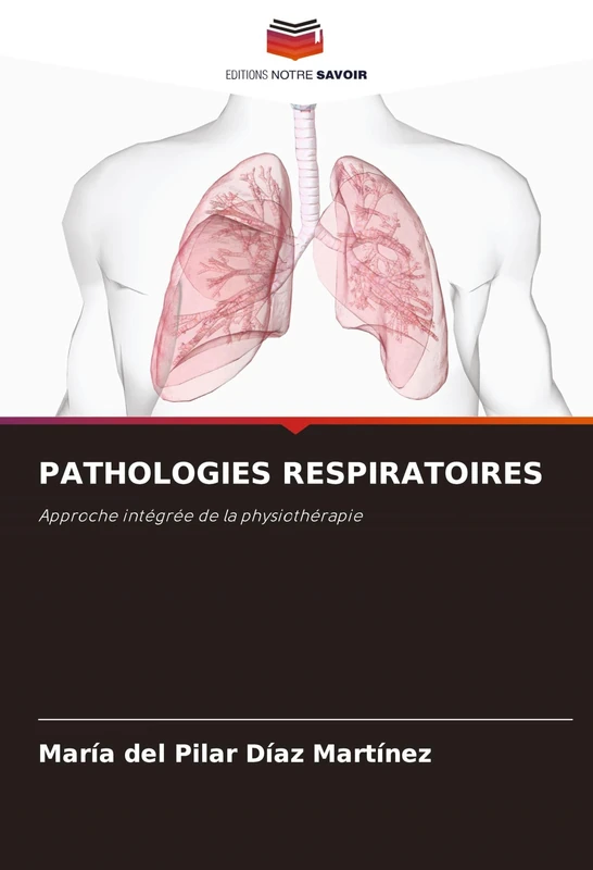Pathologies Respiratoires: Approche intégrée de la physiothérapie