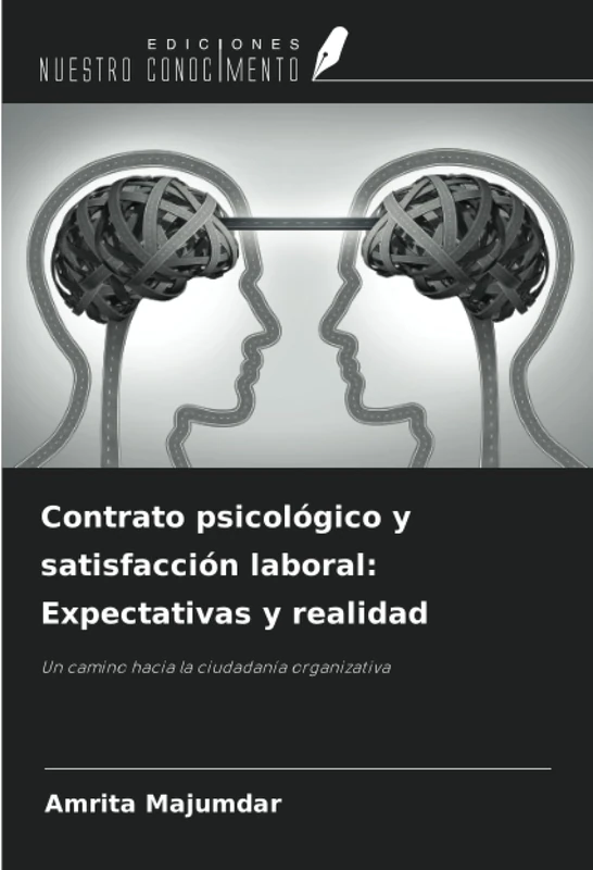 Contrato psicológico y satisfacción laboral: Expectativas y realidad: Un camino hacia la ciudadanía organizativa