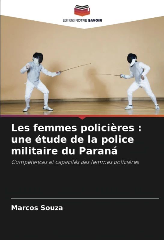 Les femmes policières : une étude de la police militaire du Paraná: Compétences et capacités des femmes policières