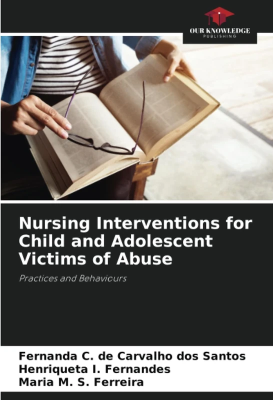 Nursing Interventions for Child and Adolescent Victims of Abuse: Practices and Behaviours