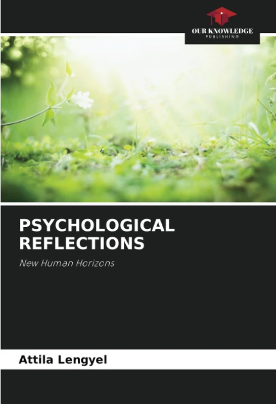 PSYCHOLOGICAL REFLECTIONS: New Human Horizons