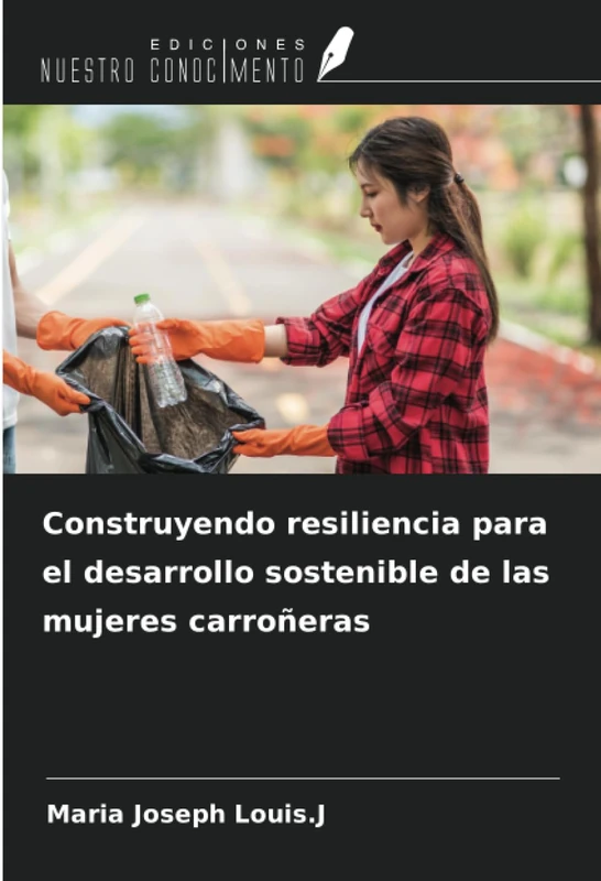 Construyendo resiliencia para el desarrollo sostenible de las mujeres carroñeras