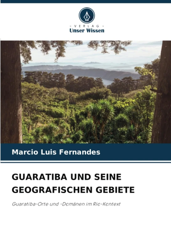 GUARATIBA UND SEINE GEOGRAFISCHEN GEBIETE: Guaratiba-Orte und -Domänen im Rio-Kontext