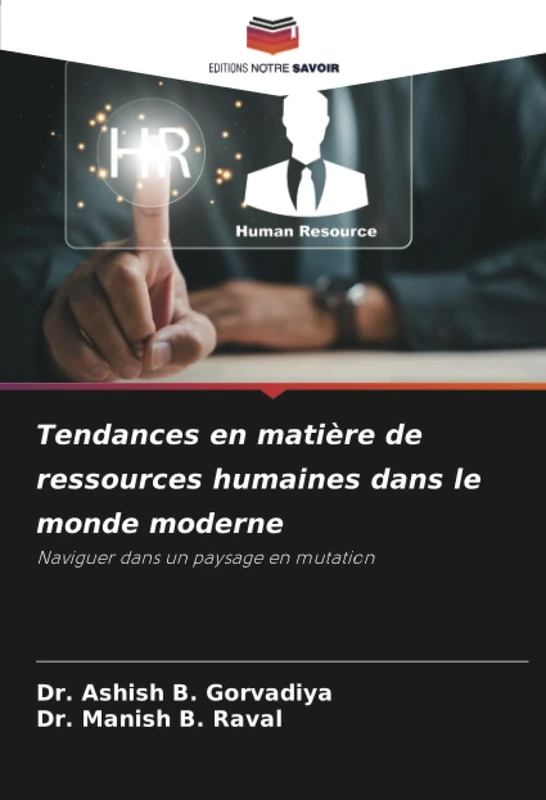Tendances en matière de ressources humaines dans le monde moderne: Naviguer dans un paysage en mutation