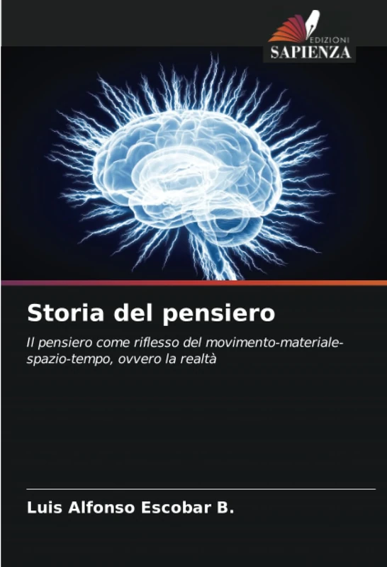 Storia del pensiero: Il pensiero come riflesso del movimento-materiale-spazio-tempo, ovvero la realtà - Image 1