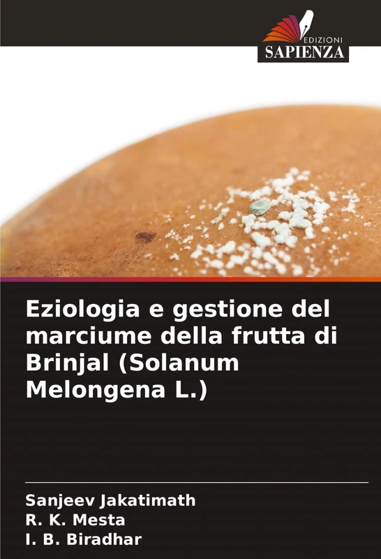 Eziologia e gestione del marciume della frutta di Brinjal (Solanum Melongena L.)