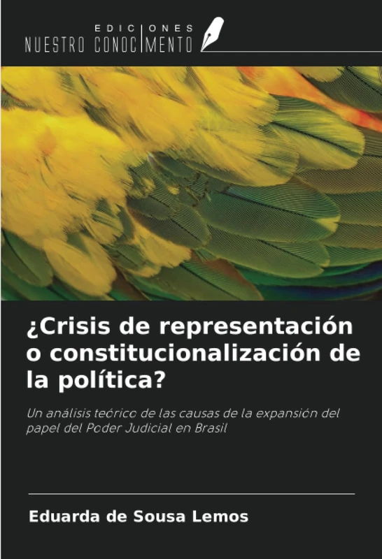 ¿Crisis de representación o constitucionalización de la política?: Un análisis teórico de las causas de la expansión del papel del Poder Judicial en Brasil