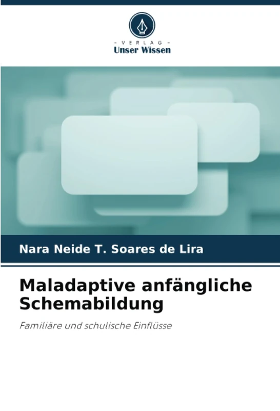 Maladaptive anfängliche Schemabildung: Familiäre und schulische Einflüsse - Image 1