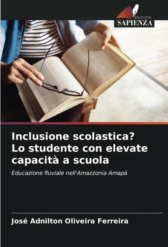 Inclusione scolastica? Lo studente con elevate capacità a scuola: Educazione fluviale nell'Amazzonia Amapá