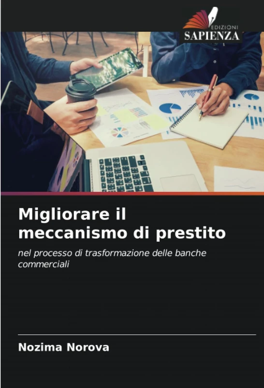 Migliorare il meccanismo di prestito: nel processo di trasformazione delle banche commerciali