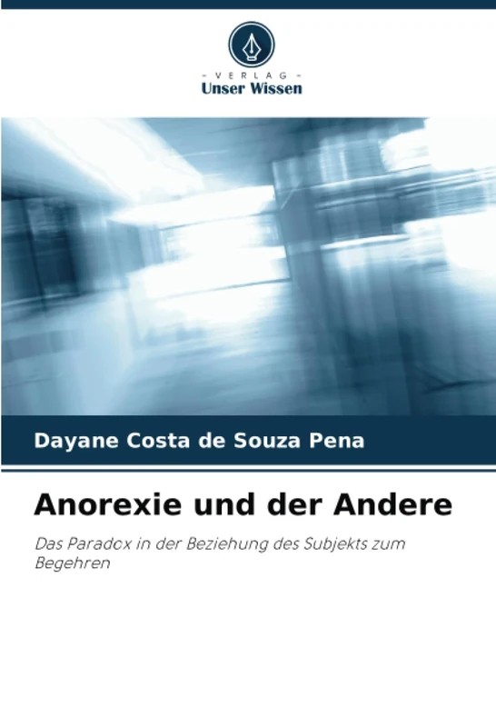 Anorexie und der Andere: Das Paradox in der Beziehung des Subjekts zum Begehren - Image 1