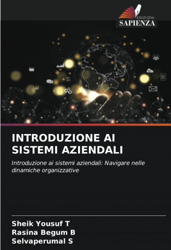 INTRODUZIONE AI SISTEMI AZIENDALI: Introduzione ai sistemi aziendali: Navigare nelle dinamiche organizzative