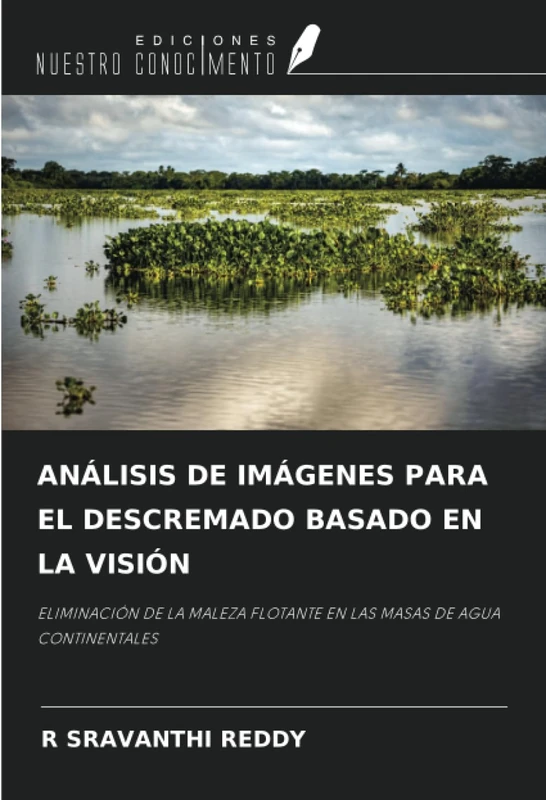 ANÁLISIS DE IMÁGENES PARA EL DESCREMADO BASADO EN LA VISIÓN: ELIMINACIÓN DE LA MALEZA FLOTANTE EN LAS MASAS DE AGUA CONTINENTALES