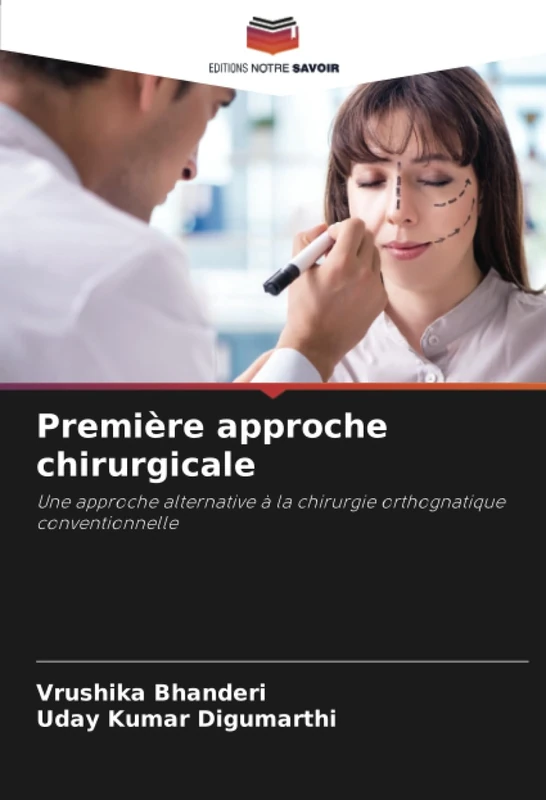 Première approche chirurgicale: Une approche alternative à la chirurgie orthognatique conventionnelle