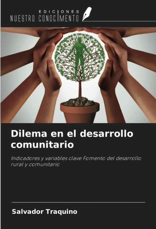 Dilema en el desarrollo comunitario: Indicadores y variables clave Fomento del desarrollo rural y comunitario