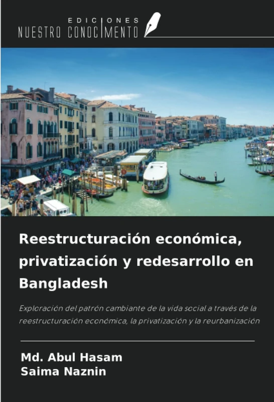 Reestructuración económica, privatización y redesarrollo en Bangladesh: Exploración del patrón cambiante de la vida social a través de la ... la privatización y la reurbanización - Image 1
