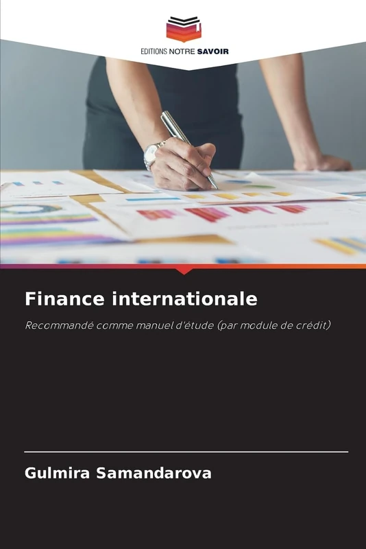 Finance internationale: Recommandé comme manuel d'étude (par module de crédit)