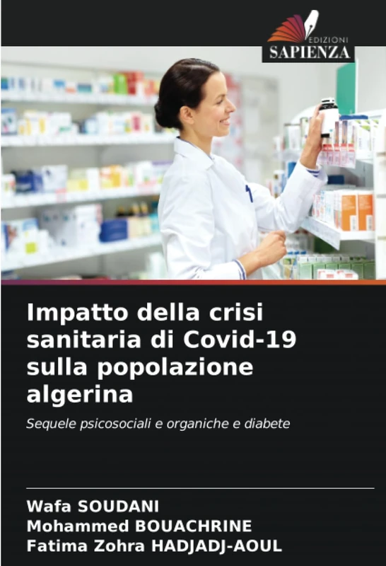 Impatto della crisi sanitaria di Covid-19 sulla popolazione algerina: Sequele psicosociali e organiche e diabete