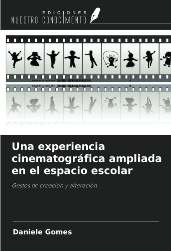 Una experiencia cinematográfica ampliada en el espacio escolar: Gestos de creación y alteración