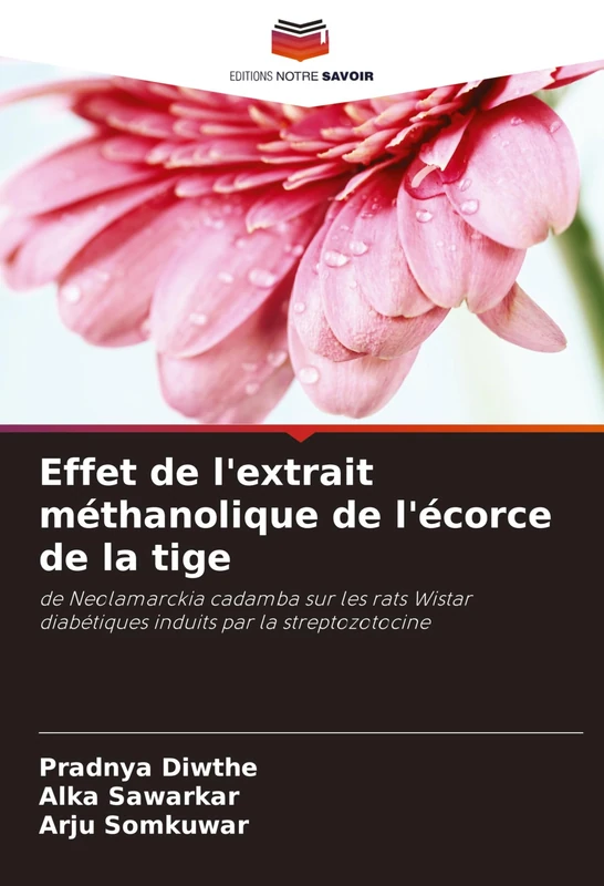 Effet de l'extrait méthanolique de l'écorce de la tige: de Neolamarckia cadamba sur les rats Wistar diabétiques induits par la streptozotocine