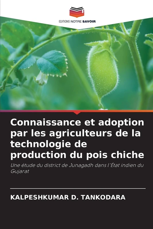 Connaissance et adoption par les agriculteurs de la technologie de production du pois chiche: Une étude du district de Junagadh dans l'État indien du Gujarat