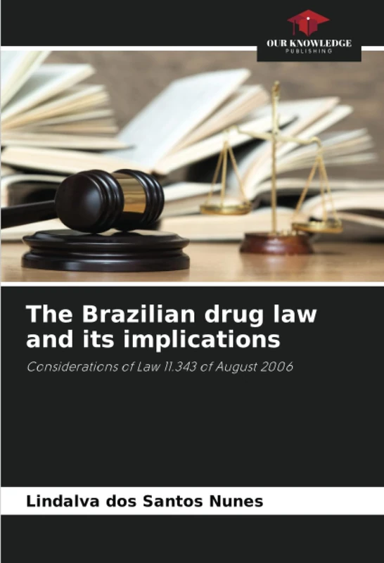 The Brazilian drug law and its implications: Considerations of Law 11.343 of August 2006 - Image 1