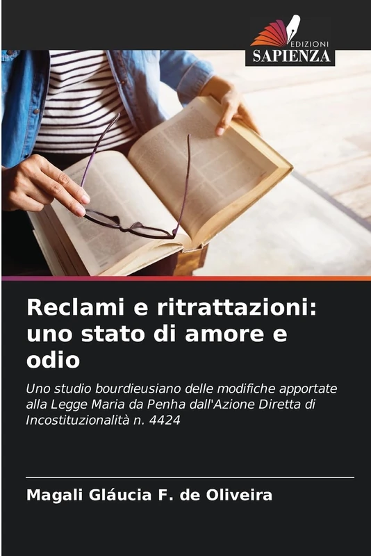 Reclami e ritrattazioni: uno stato di amore e odio: Uno studio bourdieusiano delle modifiche apportate alla Legge Maria da Penha dall'Azione Diretta di Incostituzionalità n. 4424