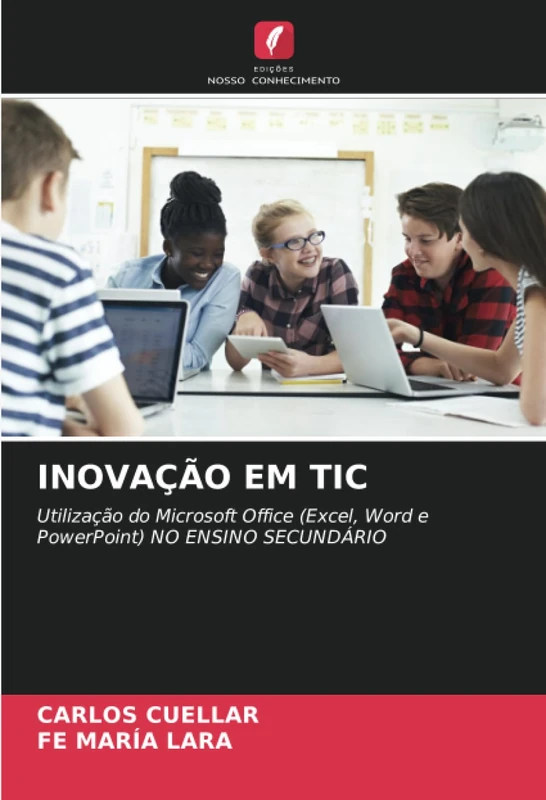 INOVAÇÃO EM TIC: Utilização do Microsoft Office (Excel, Word e PowerPoint) NO ENSINO SECUNDÁRIO