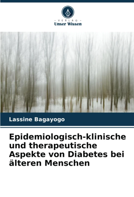 Epidemiologisch-klinische und therapeutische Aspekte von Diabetes bei älteren Menschen