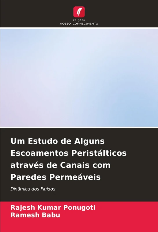 Um Estudo de Alguns Escoamentos Peristálticos através de Canais com Paredes Permeáveis: Dinâmica dos Fluidos