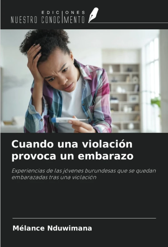 Cuando una violación provoca un embarazo: Experiencias de las jóvenes burundesas que se quedan embarazadas tras una violación - Image 1