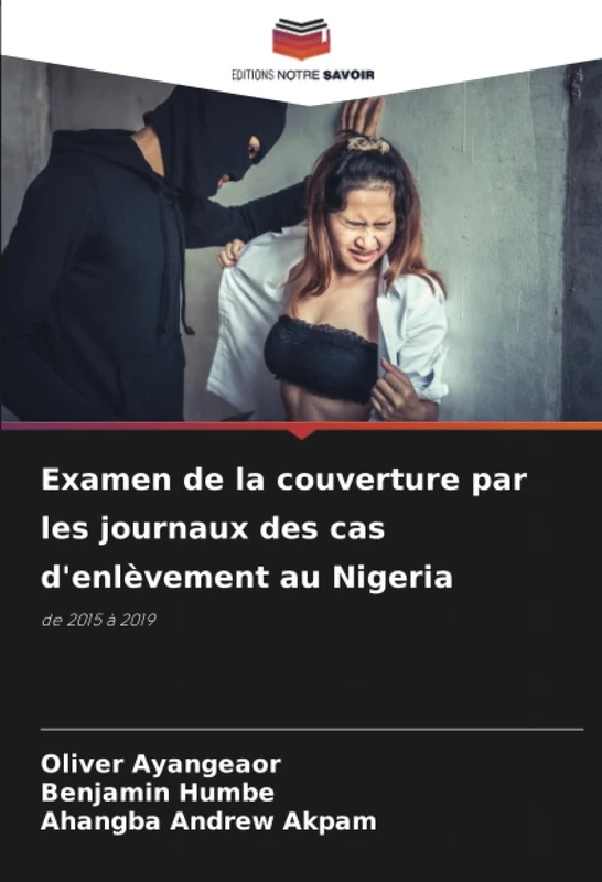 Examen de la couverture par les journaux des cas d'enlèvement au Nigeria: de 2015 à 2019