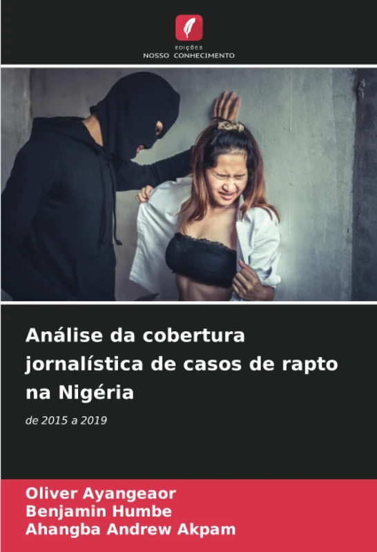 Análise da cobertura jornalística de casos de rapto na Nigéria: de 2015 a 2019
