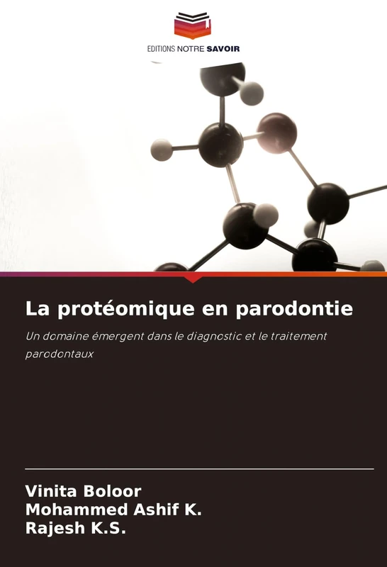 La protéomique en parodontie: Un domaine émergent dans le diagnostic et le traitement parodontaux
