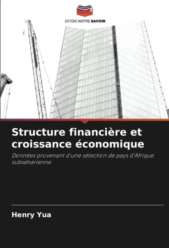 Structure financière et croissance économique: Données provenant d'une sélection de pays d'Afrique subsaharienne