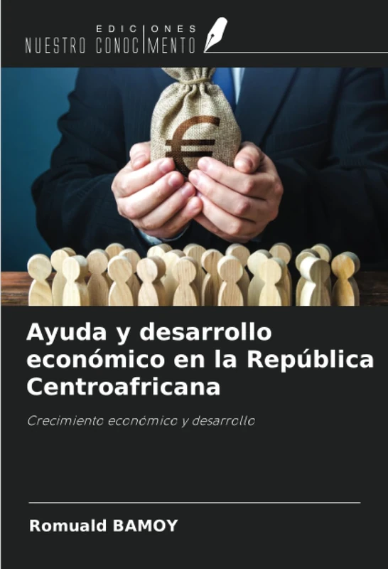Ayuda y desarrollo económico en la República Centroafricana: Crecimiento económico y desarrollo