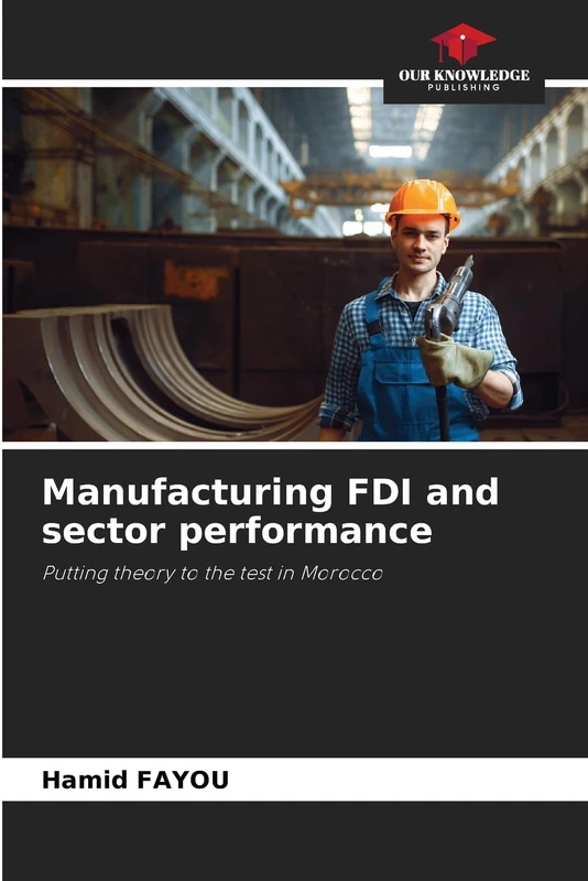 Manufacturing FDI and sector performance: Putting theory to the test in Morocco