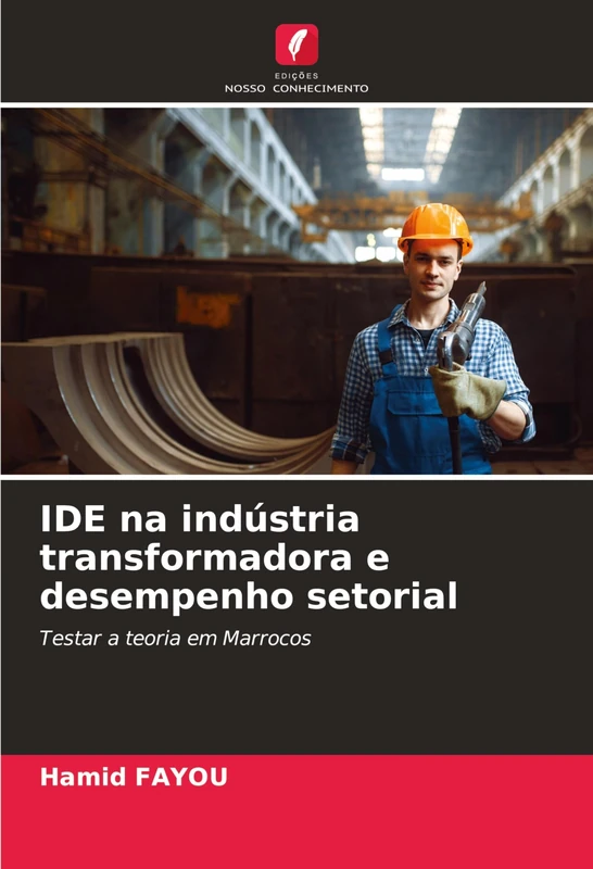 IDE na indústria transformadora e desempenho setorial: Testar a teoria em Marrocos