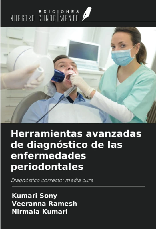 Herramientas avanzadas de diagnóstico de las enfermedades periodontales: Diagnóstico correcto: media cura