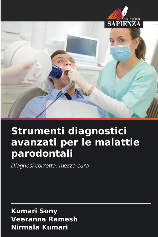 Strumenti diagnostici avanzati per le malattie parodontali: Diagnosi corretta: mezza cura