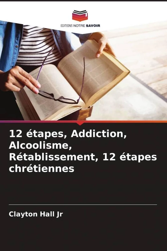 12 étapes, Addiction, Alcoolisme, Rétablissement, 12 étapes chrétiennes