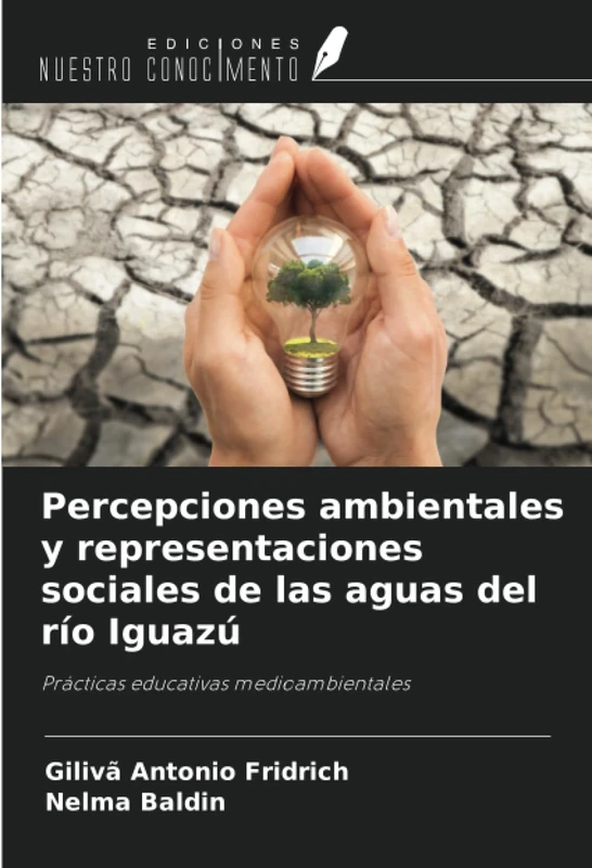 Percepciones ambientales y representaciones sociales de las aguas del río Iguazú: Prácticas educativas medioambientales