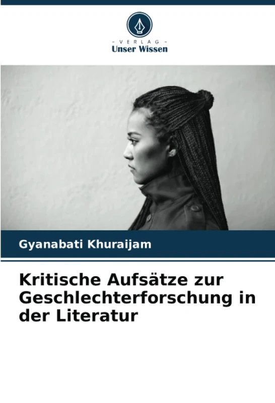 Kritische Aufsätze zur Geschlechterforschung in der Literatur